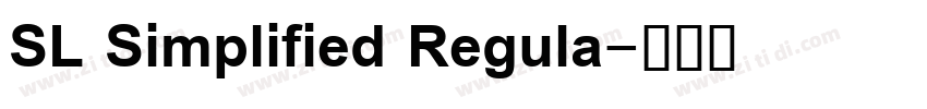 SL Simplified Regula字体转换 SL Simplified Regula字体转换